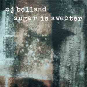 CJ Bolland - Sugar Is Sweeter