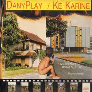 Dany Play Ké Karine  - Insuportable