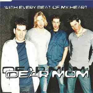 Dear Mom - With Every Beat Of My Heart