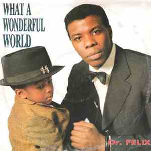 Dr. Felix - What A Wonderful World / Relax Your Body