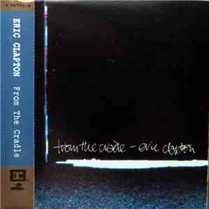 Eric Clapton - From The Cradle