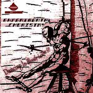 Experimental Chemistry - Dancing In Bloody Leather EP