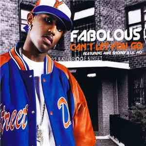 Fabolous Featuring Mike Shorey & Lil' Mo - Can't Let You Go
