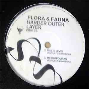 Flora & Fauna - Harder Outer Layer