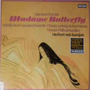 Giacomo Puccini - Mirella Freni · Luciano Pavarotti · Christa Ludwig · Robert Kerns / Wiener Philharmoniker / Herbert von Karajan - Madame Butterfly (Auszüge)