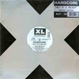 Hardcore - Hey R-U-Ready / United Nation