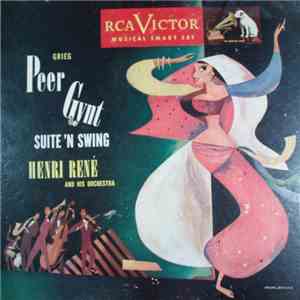 Henri René And His Orchestra - Peer Gynt Suite 'n Swing