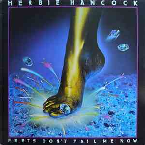 Herbie Hancock - Feets Don't Fail Me Now