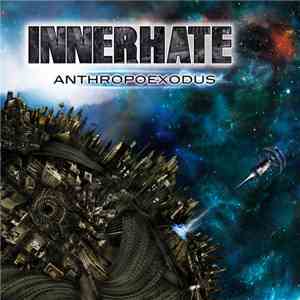 InnerHate - Anthropoexodus