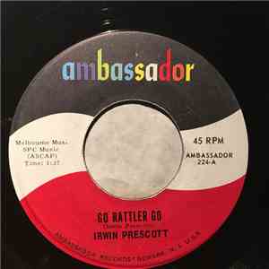 Irwin Prescott - Go Rattler Go