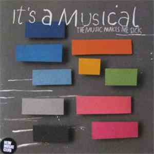 It's A Musical - The Music Makes Me Sick