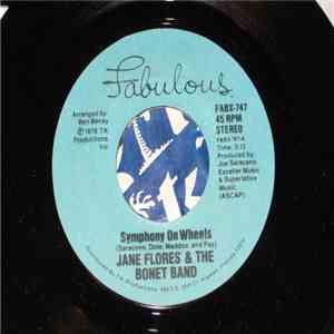 Jane Flores & The Bonét Band - Symphony On Wheels / Now That We're In Love