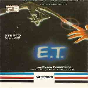 John Williams  - E.T. The Extra-Terrestrial (Music From The Original Motion Picture Soundtrack)