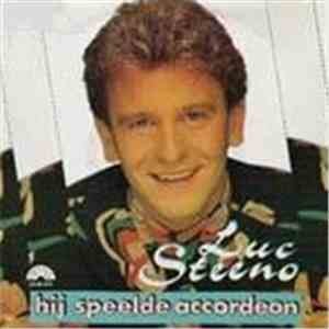 Luc Steeno - Hij Speelde Accordeon
