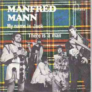 Manfred Mann - My Name Is Jack / There Is A Man