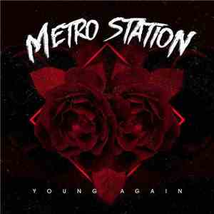 Metro Station - Young Again