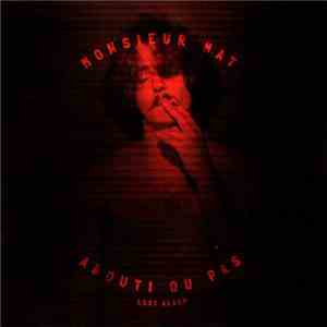 Monsieur Mat - Abouti Ou Pas (Lost Album)