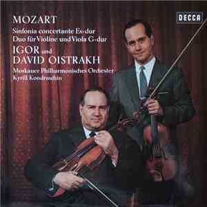 Mozart, Igor Oistrakh - David Oistrakh - Moskauer Philharmonisches Orchester, Kyrill Kondraschin - Sinfonia Concertante Es-Dur / Duo Für Violine Und Viola G-Dur