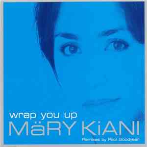 Märy Kiani - Wrap You Up