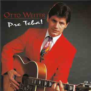 Otto Weiter - Pre Teba!