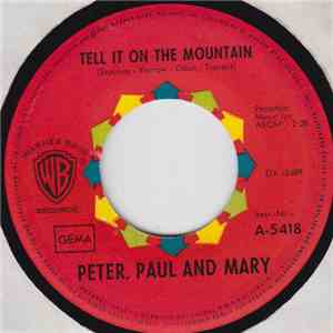Peter, Paul & Mary - Tell It On The Mountain / Old Coat