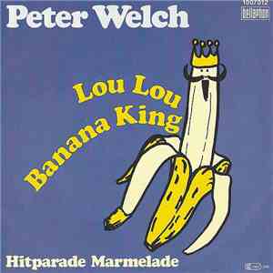 Peter Welch  - Lou Lou Banana King