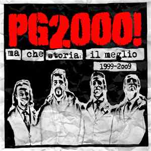Pg2000! - Ma Che Storia: Il Meglio 1999-2009