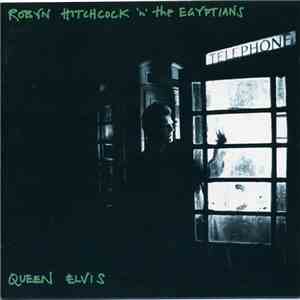 Robyn Hitchcock 'n' The Egyptians - Queen Elvis