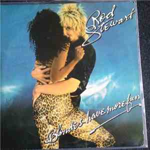 Rod Stewart - Blondes Have More Fun