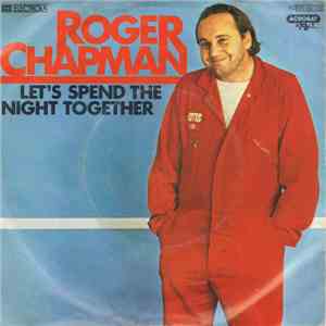 Roger Chapman - Let's Spend The Night Together