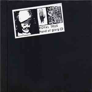Royal Trux - Hand Of Glory