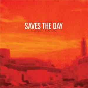 Saves The Day - Sound The Alarm