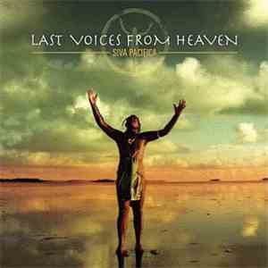 Siva Pacifica - Last Voices From Heaven
