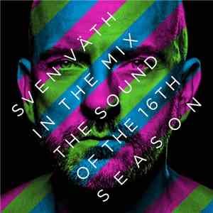Sven Väth - In The Mix (The Sound Of The 16th Season)