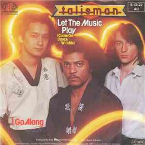 Talisman  - Let The Music Play (Come On Dance With Me)
