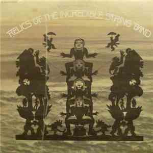 The Incredible String Band - Relics Of The Incredible String Band