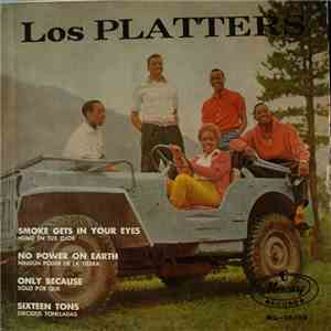 The Platters - Smoke Gets In Your Eyes / No Power On Earth / Only Because / Sixteen Tons