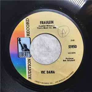 Vic Dana - Fraulein / A Little Bit Later On Down The Line