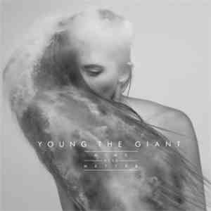 Young The Giant - Mind Over Matter