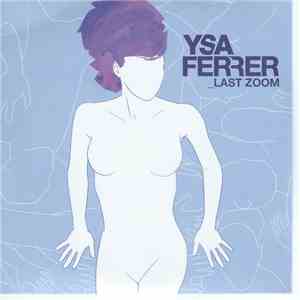 Ysa Ferrer - Last Zoom