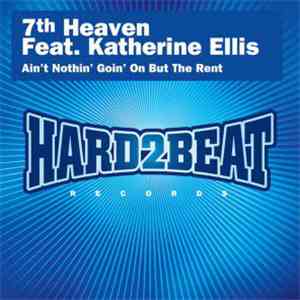 7Th Heaven Featuring Katherine Ellis - Ain't Nothin' Goin' On But The Rent