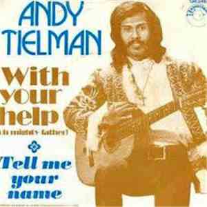 Andy Tielman - With Your Help (oh Mighty Father) / Tell Me Your Name