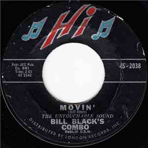 Bill Black's Combo - Movin' / Honky Train