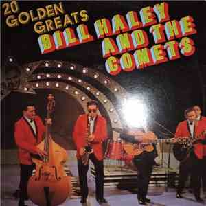 Bill Haley And The Comets - 20 Golden Greats