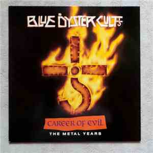 Blue Öyster Cult - Career Of Evil (The Metal Years)