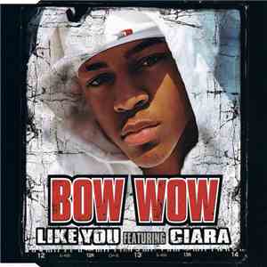 Bow Wow Featuring Ciara  - Like You