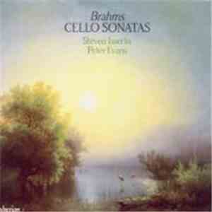 Brahms, Steven Isserlis, Peter Evans  - Cello Sonatas