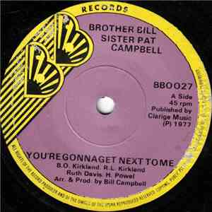 Brother Bill, Sister Pat Campbell - You're Gonna Get Next To Me
