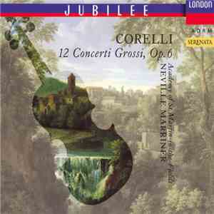Corelli, Neville Marriner, The Academy Of St. Martin-in-the-Fields - 12 Concerti Grossi, Op. 6