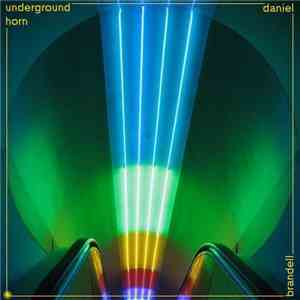 Daniel Brandell - Underground Horn